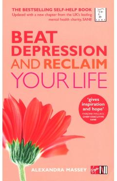 Coperta cărții 'Beat Depression and Reclaim Your Life - Alexandra Massey'