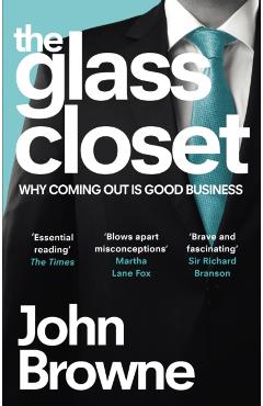 Poza produsului Glass Closet - John (the Lord Browne Of Madingley) Browne