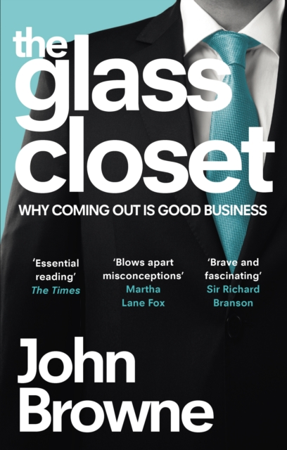 Glass Closet - John (the Lord Browne Of Madingley) Browne