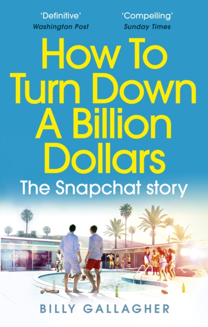 How to Turn Down a Billion Dollars - Billy Gallagher