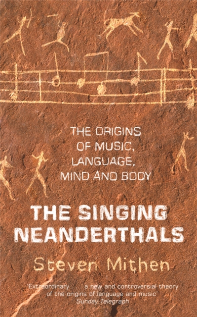 Singing Neanderthals - Prof Steven Mithen