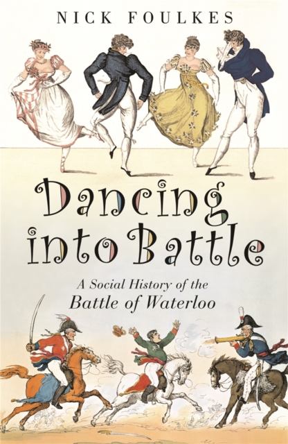 Dancing into Battle - Nicholas Foulkes