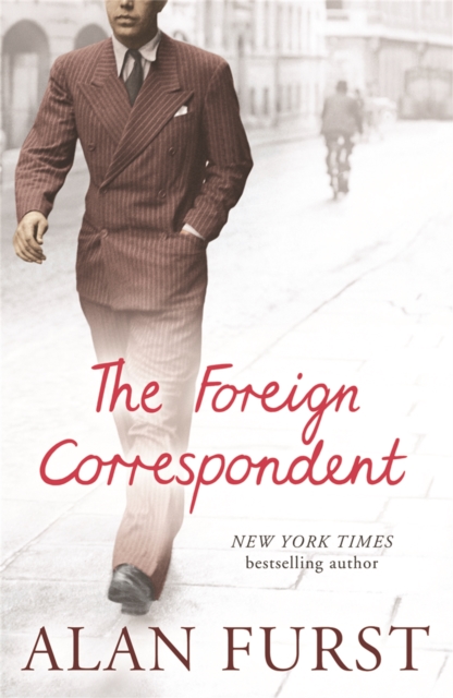 Foreign Correspondent - Alan Furst