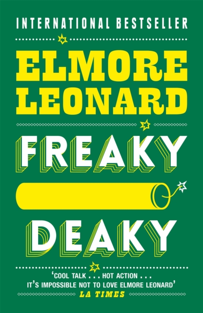 Freaky Deaky - Elmore Leonard