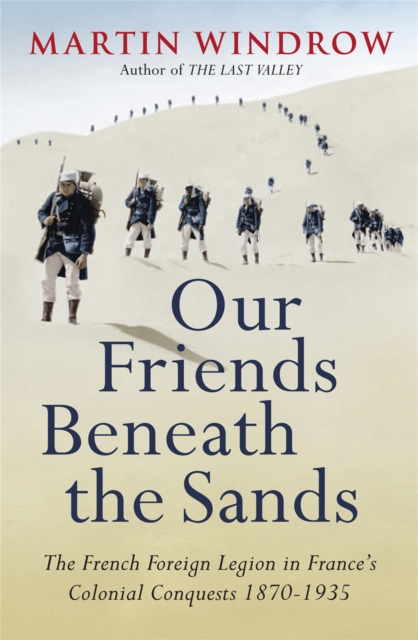 Our Friends Beneath the Sands - Martin Windrow