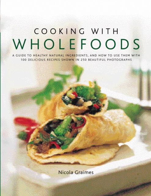 Cooking With Wholefoods - Nicola Graimes