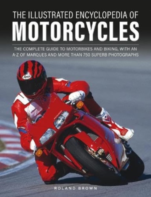 Illustrated Encyclopedia of Motorcyles - Roland Brown