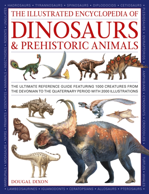 Dinosaurs and Prehistoric Creatures, the Illustrated Enc of - Dougal Dixon