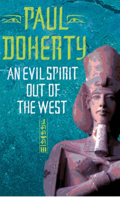 Evil Spirit Out of the West (Akhenaten Trilogy, Book 1) - Paul Doherty