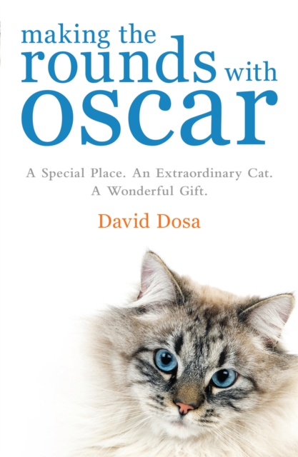 Making the Rounds with Oscar - Dr David Dosa