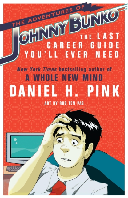 Adventures of Johnny Bunko - Daniel H. Pink