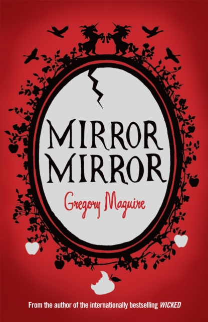 Mirror Mirror - Gregory Maguire