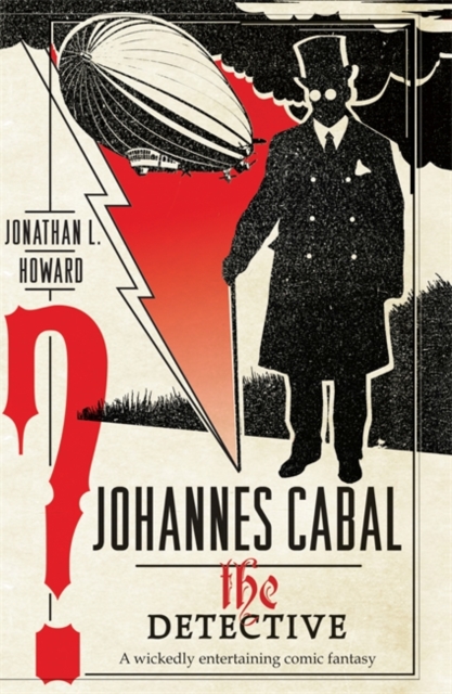 Johannes Cabal the Detective - Jonathan L. Howard