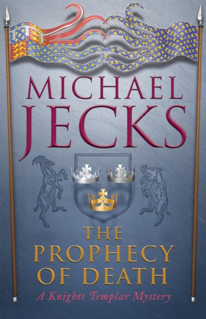 Prophecy of Death (Last Templar Mysteries 25) - Michael Jecks