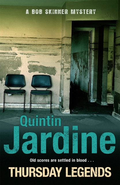 Thursday Legends (Bob Skinner series, Book 10) - Quintin Jardine