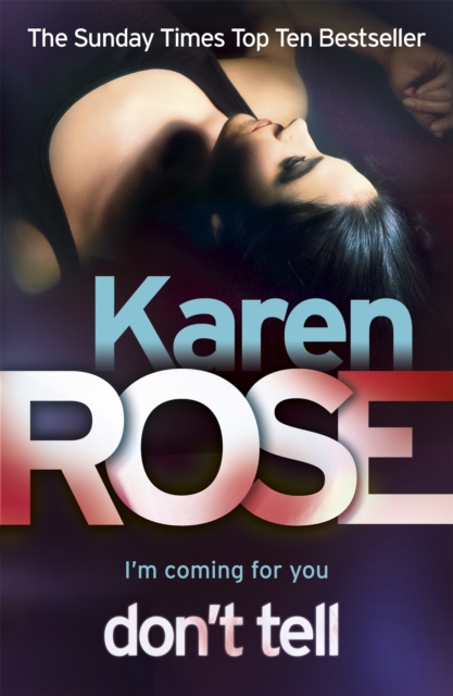 Don't Tell (The Chicago Series Book 1) - Karen Rose