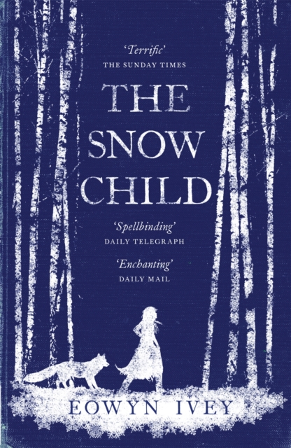 Snow Child - Eowyn Ivey