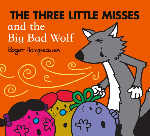 Three Little Misses and the Big Bad Wolf - Adam Hargreaves