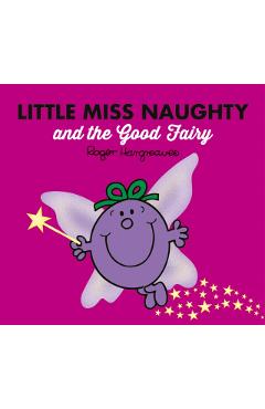 Coperta cărții 'Little Miss Naughty and the Good Fairy - Adam Hargreaves'