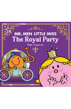 Poza produsului Mr Men Little Miss The Royal Party - Adam Hargreaves