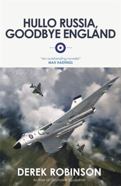 Hullo Russia, Goodbye England - Derek Robinson