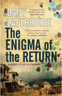 Coperta cărții 'Enigma of the Return - Dany Laferriere'