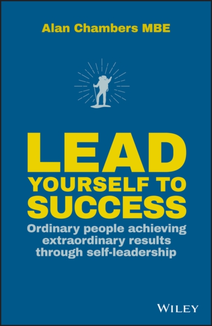 Lead Yourself to Success - Alan Chambers
