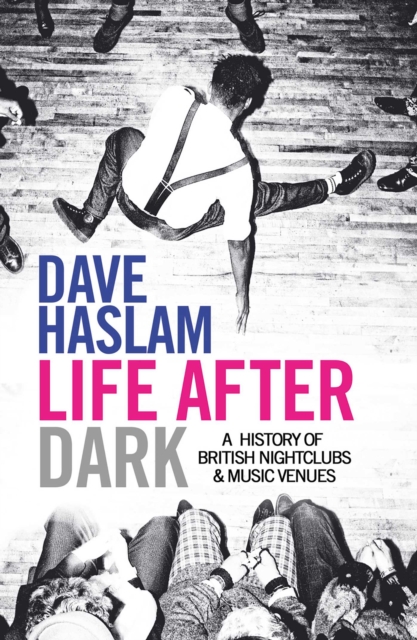 Life After Dark - Dave Haslam