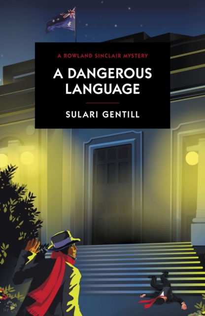 Dangerous Language - Sulari Gentill