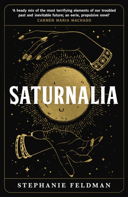 Saturnalia - Stephanie Feldman