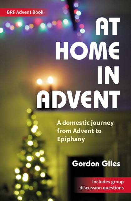 At Home in Advent - Gordon Giles