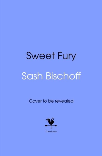 Sweet Fury - Sash Bischoff