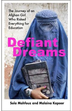 Coperta cărții 'Defiant Dreams - Sola|kapoor Mahfouz'