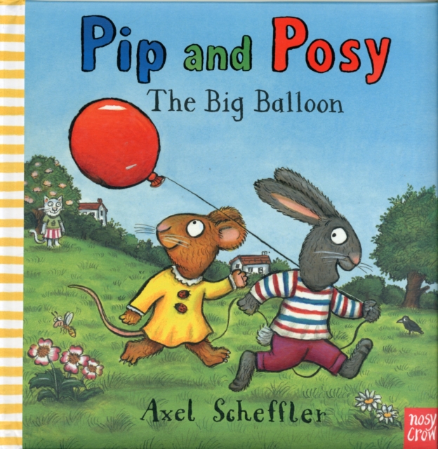 Pip and Posy: The Big Balloon - Camilla (editorial Director) Reid