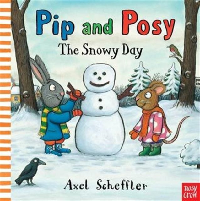 Pip and Posy: The Snowy Day - Camilla (editorial Director) Reid