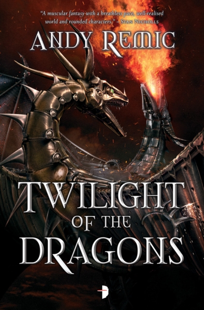 Twilight of the Dragons - Andy Remic