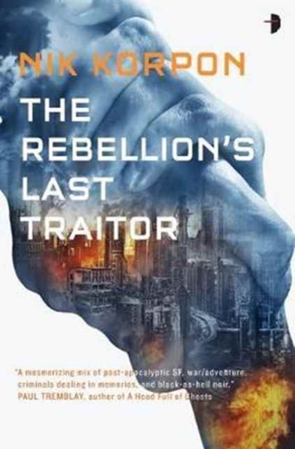 Rebellion's Last Traitor - Nik Korpon