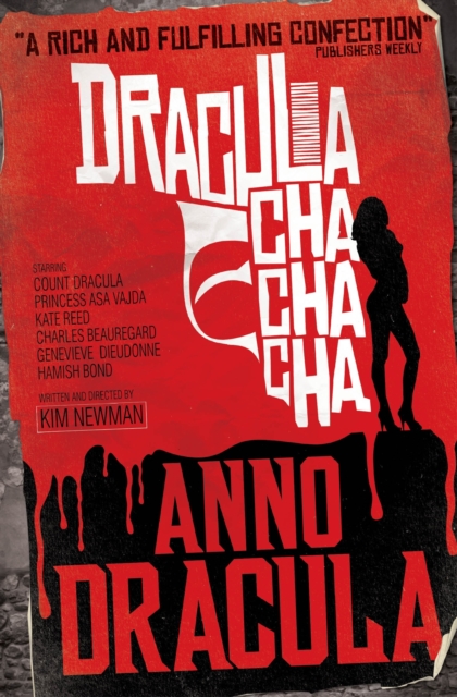 Anno Dracula: Dracula Cha Cha Cha - Kim Newman