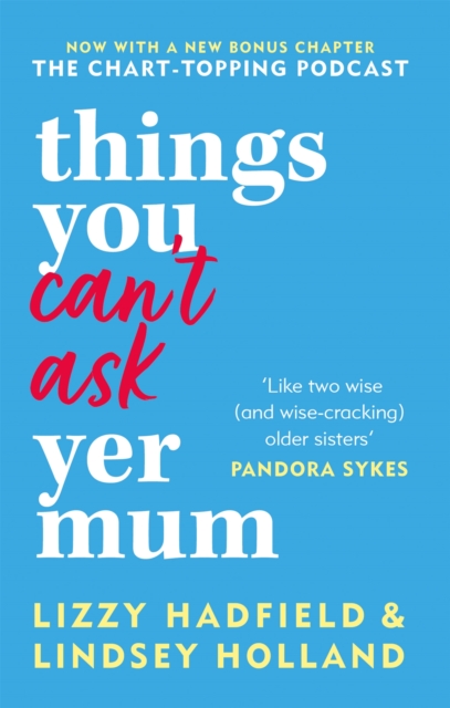 Things You Can't Ask Yer Mum - Lindsey|hadfield Holland