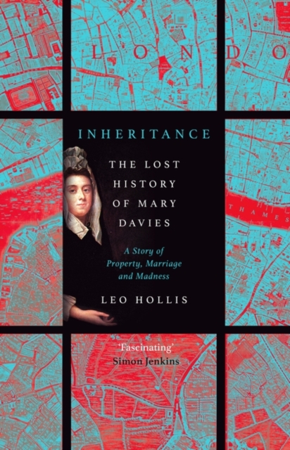 Inheritance: The tragedy of Mary Davies - Leo Hollis