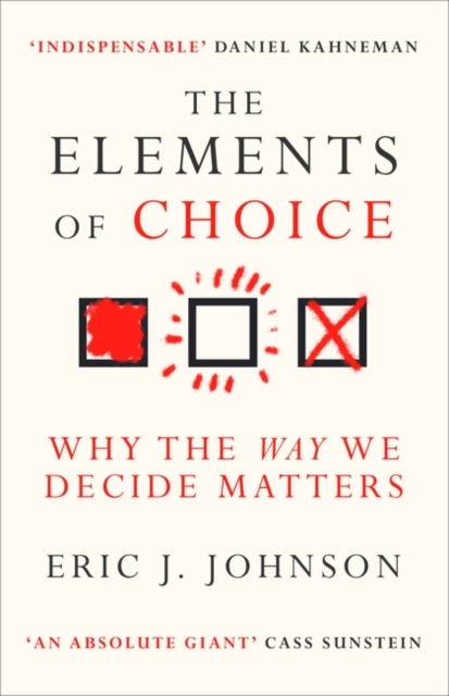 Elements of Choice - Eric J. Johnson