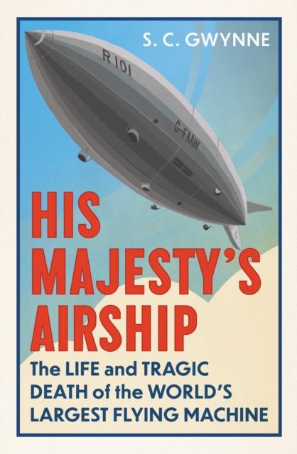 His Majesty's Airship - S.c. Gwynne