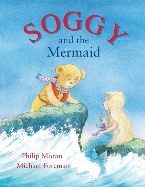 Soggy and the Mermaid - Phillip Moran