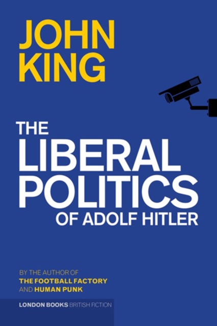 Liberal Politics of Adolf Hitler - John King