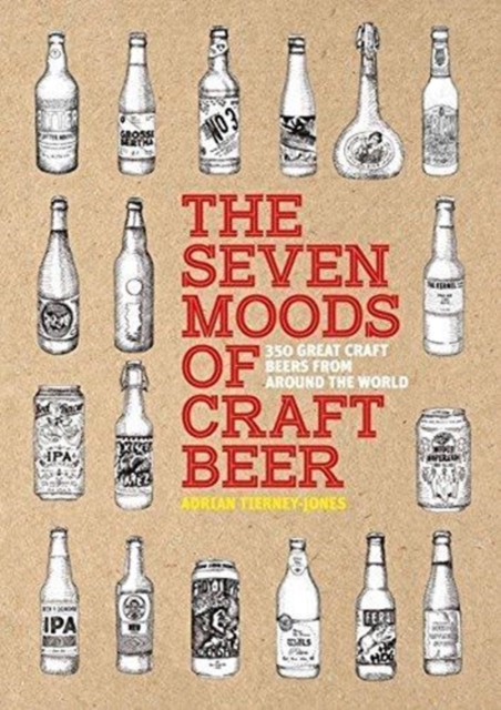 Seven Moods of Craft Beer - Adrian Tierney-jones
