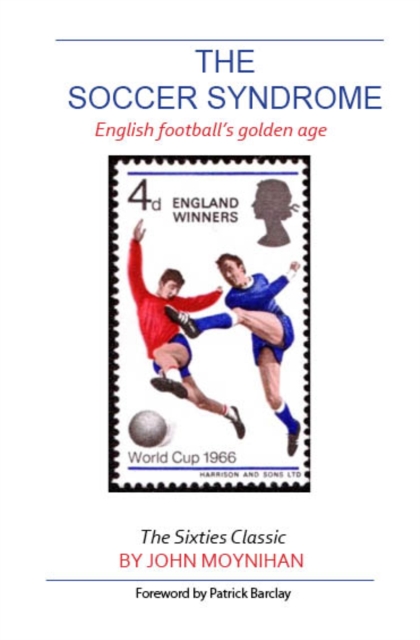 Soccer Syndrome - John Moynihan