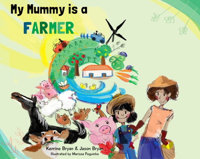 My Mummy is a Farmer - Kerrine|bryan Bryan