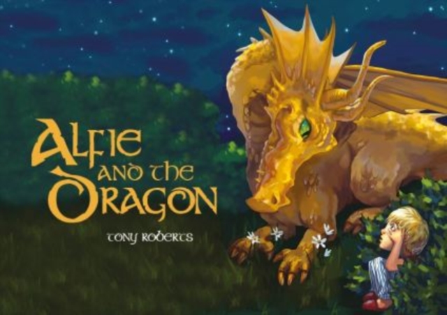 Alfie and the Dragon - Tony Roberts