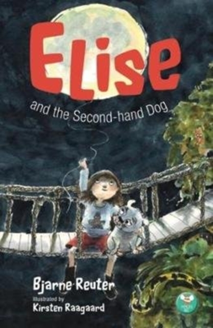 Elise and the Second-hand Dog - Bjarne Reuter