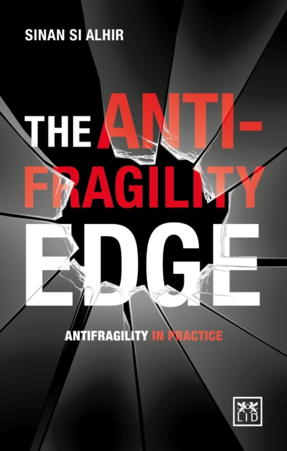 Anti-Fragility Edge - Sinan Si Alhir